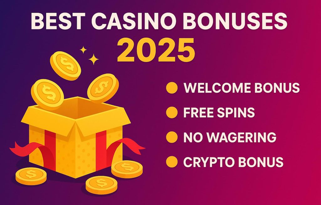 Best Casino bonuses 2025