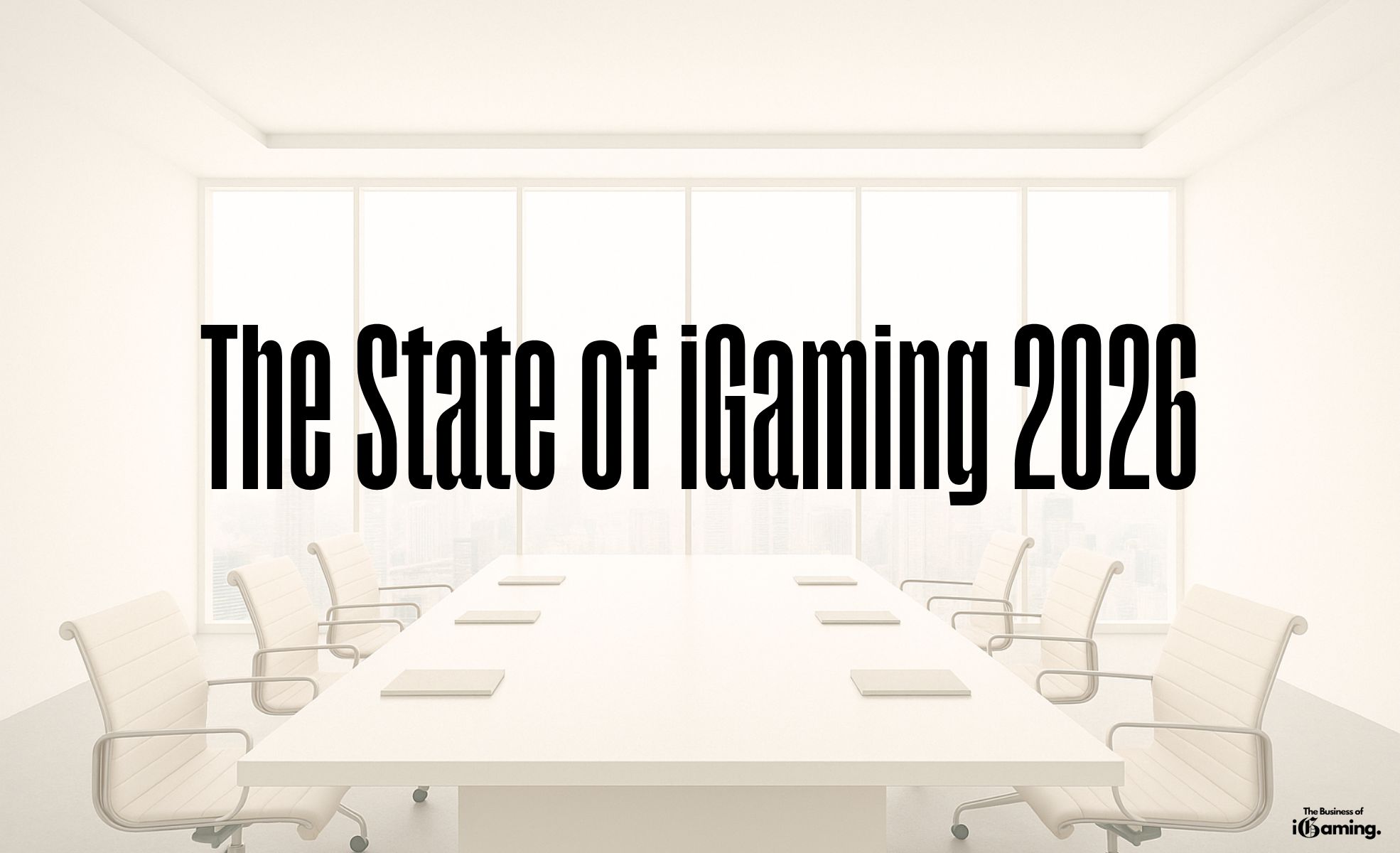 The State of iGaming 2026 – Industry Insights from the People Who Shape It The State of iGaming Survey for 2026